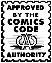 Le CCA, pour des Comics Books certifiés politiquement corrects…